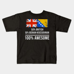 50% British 50% Bosnian Herzegovinian 100% Awesome - Gift for Bosnian or Herzegovinian Heritage From Bosnia And Herzegovina Kids T-Shirt